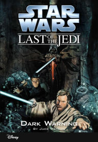 Title: Star Wars: The Last of the Jedi: Dark Warning (Volume 2): Book 2, Author: Jude Watson