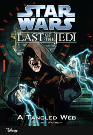 Title: Star Wars: The Last of the Jedi: A Tangled Web (Volume 5): Book 5, Author: Jude Watson