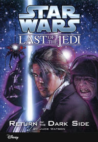 Title: Star Wars: The Last of the Jedi: Return of the Dark Side (Volume 6): Book 6, Author: Jude Watson