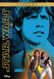 Title: Star Wars: Rebel Force: Target: Book 1, Author: Alex Wheeler