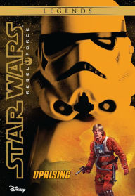 Title: Star Wars: Rebel Force: Uprising: Book 6, Author: Alex Wheeler