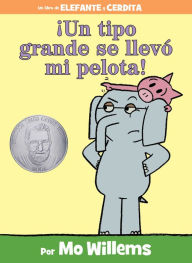 Title: Un tipo grande se llevo mi pelota! (Spanish Edition), Author: Mo Willems