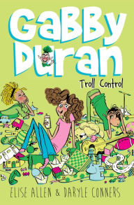 Title: Troll Control (Gabby Duran Series #2), Author: Elise Allen