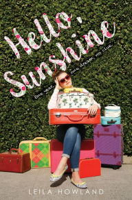 Title: Hello, Sunshine, Author: Leila Howland