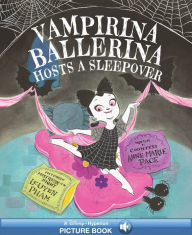 Title: Vampirina Ballerina Hosts a Sleepover (A Hyperion Read-Along), Author: Anne Marie Pace