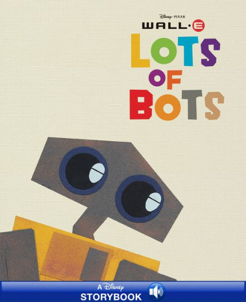 WALL-E: Lots of Bots: A Disney Read-Along
