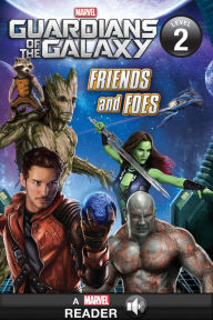 Title: Guardians of the Galaxy: Friends and Foes: A Marvel Read-Along (Level 2), Author: Marvel Press