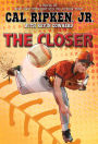 The Closer (Cal Ripken, Jr.'s All-Stars Series)