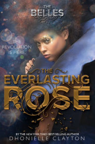 Online pdf books download free The Everlasting Rose 9781484743355 by Dhonielle Clayton English version