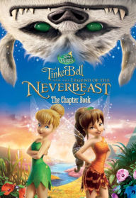 Title: Tinker Bell and the Legend of the NeverBeast: The Chapter Book, Author: Disney Book Group