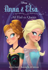 Title: Frozen Anna & Elsa: All Hail the Queen, Author: Disney Books