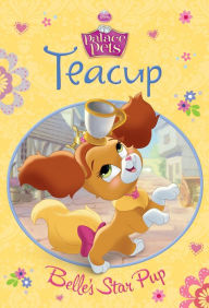 Title: Palace Pets: Teacup: Belle's Star Pup, Author: Disney Books