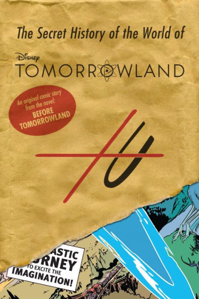 Before Tomorrowland: The Secret History of the World of Tomorrowland