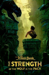 Title: The Jungle Book: The Strength of the Wolf is the Pack, Author: Scott Peterson