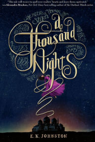 Title: A Thousand Nights, Author: E. K. Johnston