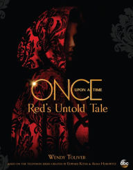 Title: Red's Untold Tale: Once Upon a Time, Author: Wendy Toliver