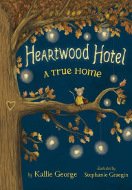 Title: A True Home (Heartwood Hotel #1), Author: Kallie George