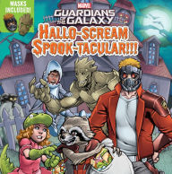 Title: Guardians of the Galaxy Hallo-Scream Spook-tacular!!!, Author: Colin Hosten