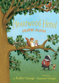 Title: Home Again (Heartwood Hotel #4), Author: Kallie George