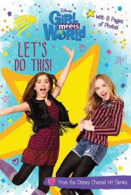 Title: Girl Meets World: Let's Do This!, Author: Disney Book Group