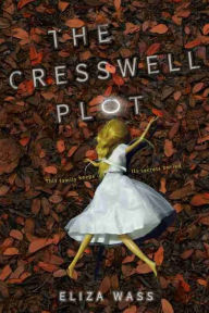 Title: The Cresswell Plot, Author: Eliza Wass