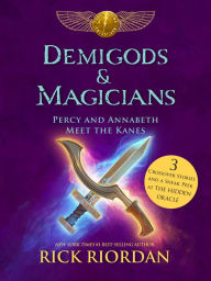 Title: Demigods & Magicians: Percy and Annabeth Meet the Kanes, Author: Rick Riordan