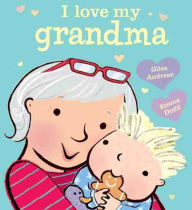 Title: I Love My Grandma, Author: Giles Andreae