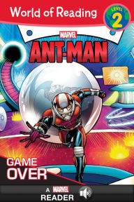 Title: Ant-Man: Game Over (World of Reading Series: Level 2), Author: Nancy R. Lambert