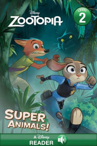 Title: Super Animals! (Disney Zootopia) (A Disney Read-Along: Level 1), Author: Rico Green