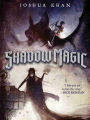 Shadow Magic (Shadow Magic Series #1)