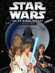 Title: Star Wars: Original Trilogy Graphic Novel, Author: Lucasfilm Press