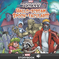 Title: Guardians of the Galaxy Hallo-Scream Spook-tacular!!!, Author: Colin Hosten