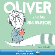 Title: Oliver and his Alligator, Author: Paul Schmid