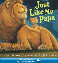 Title: Just Like My Papa (Hyperion Read-Along Book), Author: Toni Buzzeo