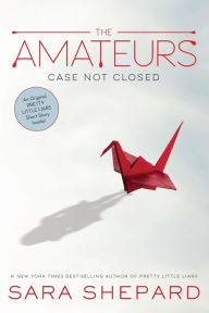 Title: The Amateurs, Book 1 The Amateurs, Author: Sara Shepard