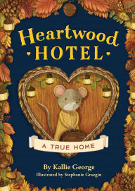 Title: A True Home (Heartwood Hotel #1), Author: Kallie George