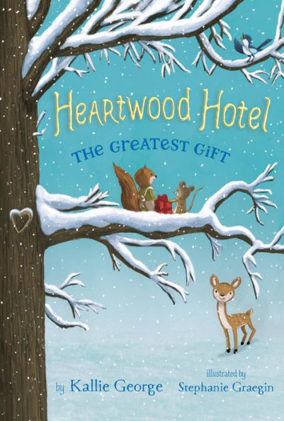 Heartwood Hotel, Book 2 The Greatest Gift