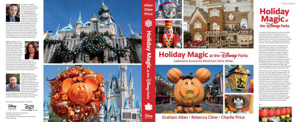 Holiday Magic at the Disney Parks: Celebrations Around the World from Fall to Winter