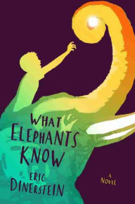 Title: What Elephants Know, Author: Eric Dinerstein