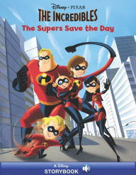 Title: The Incredibles: The Supers Save the Day, Author: Disney Book Group