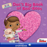 Title: Doc McStuffins: Doc's Big Book of Boo-Boos: A Disney Read-Along, Author: Disney Books