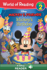 Title: Mickey & Friends: Mickey's Birthday (World of Reading Series: Level 2), Author: Laura Driscoll