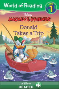 Title: Mickey & Friends: Donald Takes a Trip (World of Reading Series: Level 1), Author: Disney Books