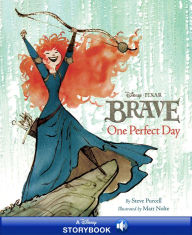 Title: Brave: One Perfect Day: A Disney Read-Along, Author: Steve Purcell