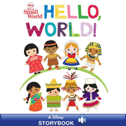 Hello World It S A Small World Series By Disney Books Nook Book Nook Kids Read To Me Barnes Noble