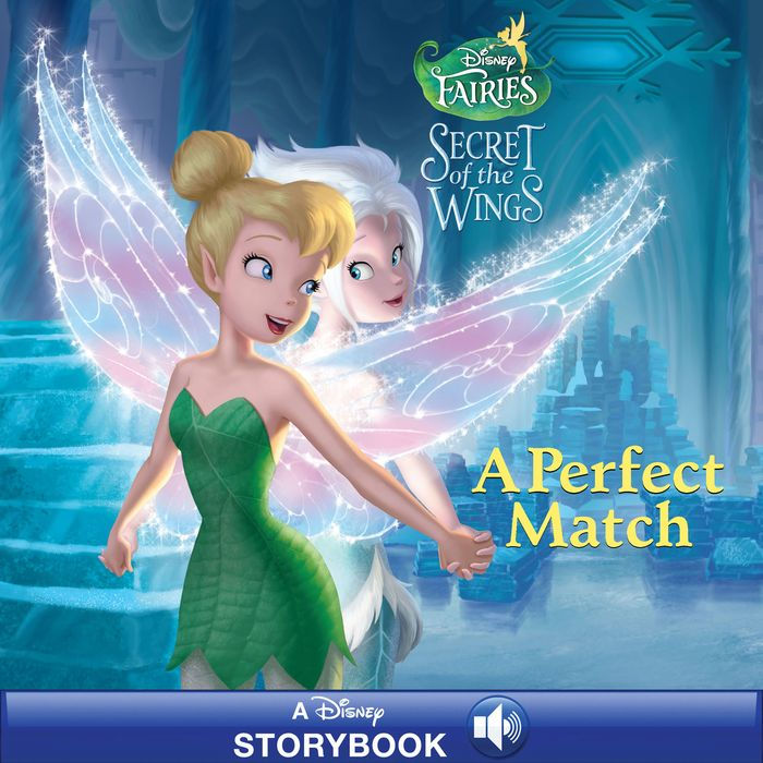 Disney Fairies Secret of the Wings A Perfect Match by Disney Books eBook NOOK Kids Read to Me Barnes Noble