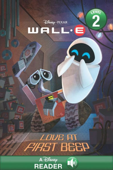 Wall-E: Love at First Beep: A Disney Read-Along (Level 2)