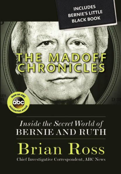 The Madoff Chronicles (Inside the Secret World of Bernie and Ruth)