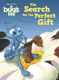 Title: A Bug's Life: The Search for the Perfect Gift, Author: Disney Books
