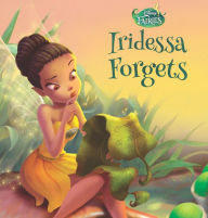 Title: Disney Fairies: Iridessa Forgets, Author: Disney Books